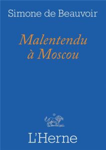 Malentendu à Moscou. Suivi de Portrait de Jean-Paul Sartre - Beauvoir Simone de - Lecarme-Tabone Eliane