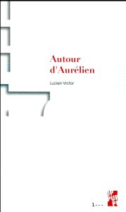 AUTOUR D'AURELIEN - Victor Lucien