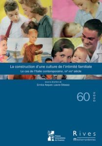 Rives méditerranéennes N° 60/2020 : La construction d'une culture de l'intimité familiale. Le cas de - Asquer Enrica - Odasso Laura