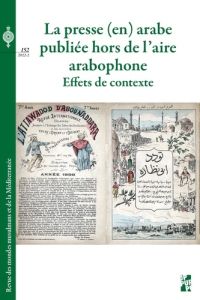 Revue des mondes musulmans et de la Méditerranée N°152, 2022_2 : La presse (en) arabe publiée hors d - Cooper-Richet Diana - Mermier Franck