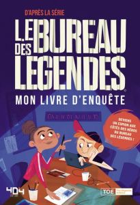 Le Bureau des Légendes. Mon livre d'enquête - Puard Bertrand - Touly Marie