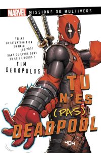 Tu n'es (pas) Deadpool - Dedopulos Tim - Laget Laurent - Abanto Xteve