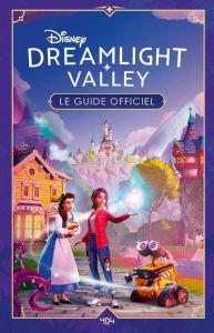 Disney Dreamlight Valley. Le guide officiel - THE WALT DISNEY COMP