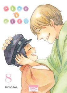 Père & fils Tome 8 - Tagawa Mi - Oudin Géraldine