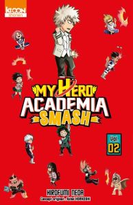 My Hero Academia Smash Tome 2 - Horikoshi Kohei - Neda Hirofumi - Le Quéré David