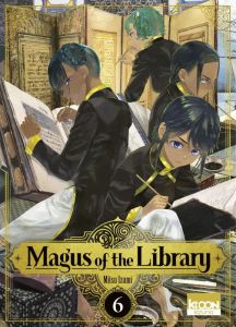 Magus of the Library Tome 6 - Izumi Mitsu - Oudin Géraldine