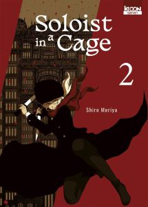 Soloist in a Cage Tome 2 - Moriya Shiro - Rabahi Djamel