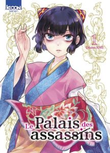 Le Palais des assassins Tome 1 - Iori Tabasa - Rabahi Djamel