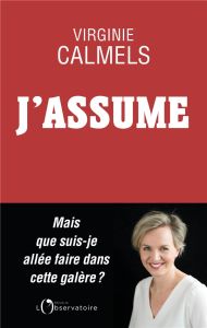 J'assume - Calmels Virginie