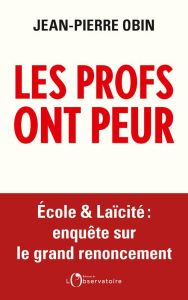 Les profs ont peur - Obin Jean-Pierre