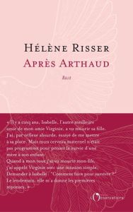 Après Arthaud. Histoire d'un deuil - Risser Hélène