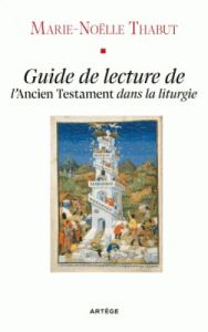 L'ancien testament au fil des dimanches. Guide de lecture - Thabut Marie-Noëlle