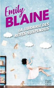 La librairie des rêves suspendus - Blaine Emily