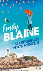 La crêperie des petits miracles - Blaine Emily