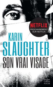 Son vrai visage - Slaughter Karin