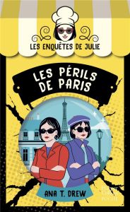 Les enquêtes de Julie/05/Les périls de Paris - Drew Ana T.