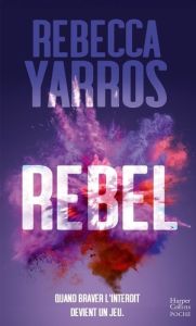 Les Renegades/03/Rebel - Yarros Rebecca