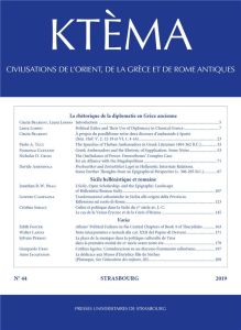 Ktèma N° 44/2019 : La rhétorique de la diplomatie en Grèce ancienne - Lenfant Dominique