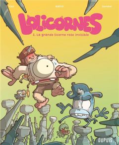 Lolicornes Tome 2 : La grande licorne rose invisible - CED/GOROBEI