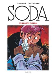 Soda Tome 6 : Confession express - Gazzotti Bruno - Tome Philippe