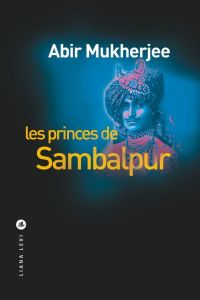 Les princes de Sambalpur - Mukherjee Abir - Gonzalez Batlle Fanchita