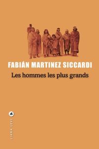 Les hommes les plus grands - Martínez Siccardi Fabián - Gugnon Isabelle