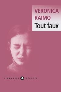 Tout faux - Raimo Veronica - Richaud Audrey