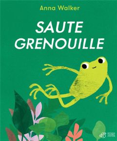 Saute grenouille - Walker Anna