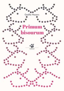 Primum bisourum - Mazars Gaëlle