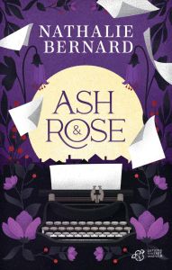 Ash et Rose - Bernard Nathalie - Besson Laurent