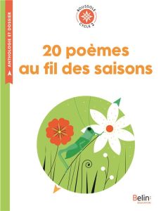 20 poèmes au fil des saisons. Cycle 2 - Antonini Isabelle - Snegaroff Sophie