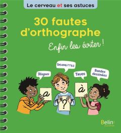 30 fautes d'orthographe. Enfin les éviter ! - Buisson Fizellier Eric - Jost Dorothée