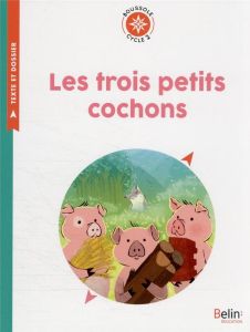 Les trois petits cochons. Cycle 2 - Jacobs Joseph - Czarny Wiktoria - Bénard Delphine