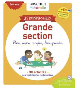 Les indispensables de grande section. Lire, écrire, compter, bien grandir - Oury Marine - Ponchon Christine