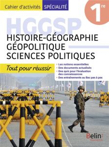 Histoire-géographie géopolitique sciences politiques 1re Cahier d'activités spécialité. Tout pour ré - Doustaly Anne - Escudé Camille