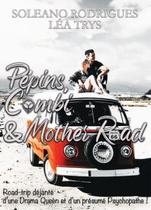 Pépins, Combi & Mother Road - Trys Léa - Rodrigues Soleano