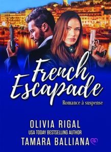 French Escapade - Rigal Olivia - Balliana Tamara