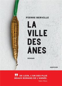 La ville des ânes - Berville Pierre - Moix Yann