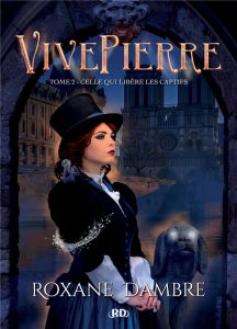 Vivepierre Tome 2 : Celle qui libère les captifs - Dambre Roxane