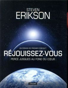 Réjouissez-vous. Percé jusques au fond du coeur. Récit d'un premier contact - Erikson Steven - Couton Patrick