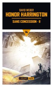 Honor Harrington Tome 14 : Sans concession. Tome 2 - Weber David - Pagel Michel