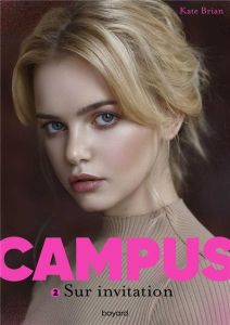 Campus Tome 2 : Sur invitation - Brian Kate - Van den Dries Sidonie