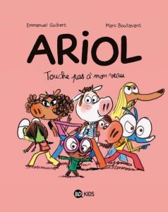 Ariol Tome 15 : Touche pas à mon veau - Guibert Emmanuel - Boutavant Marc - Chaurand Rémi