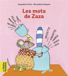 Les mots de Zaza - Cohen Jacqueline - Després Bernadette