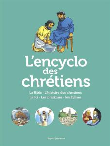 L'Encyclo des chrétiens - Fournier Le Ray Anne-Laure - Evrard Gaëtan