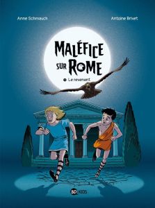 Maléfice sur Rome Tome 1 : Le revenant - Schmauch Anne - Brivet Antoine - Vidard Estelle -