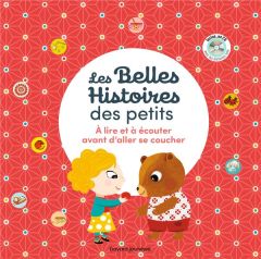 Les Belles Histoires des petits. A lire et écouter avant d'aller se coucher, avec 1 CD audio - Zagarriga Mimi - Nille Peggy - Hansen Christiane -