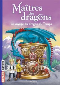 Maîtres des dragons Tome 15 : Le voyage du dragon du Temps - West Tracey - Griffo Daniel - Rubio-Barreau Vaness