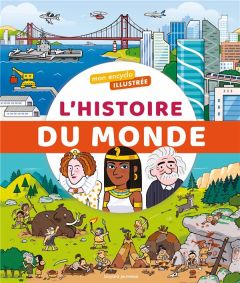 L'histoire du monde. De la Préhistoire à nos jours : la grande aventure de l'homme - Fichou Bertrand - Balicevic Didier