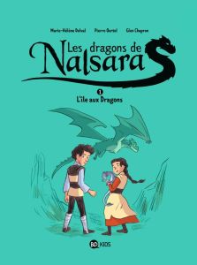 Les dragons de Nalsara Tome 1 : L'île aux Dragons - Delval Marie-Hélène - Oertel Pierre - Chapron Glen